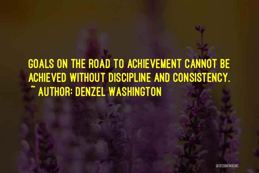 Achievement Goals Quotes By Denzel Washington