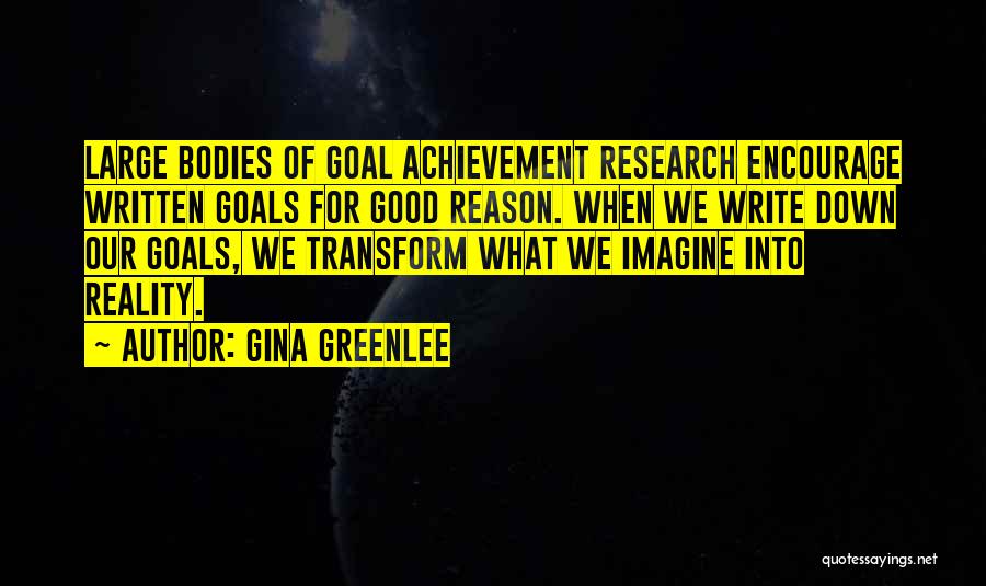 Achievement Goals Quotes By Gina Greenlee