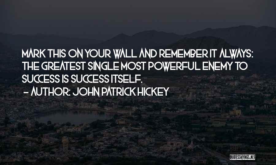 Achievement Goals Quotes By John Patrick Hickey