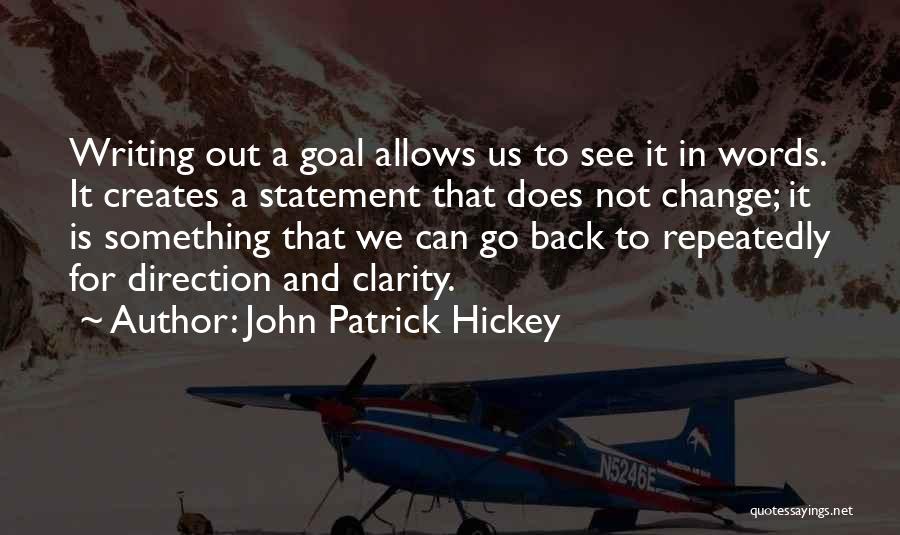 Achievement Goals Quotes By John Patrick Hickey