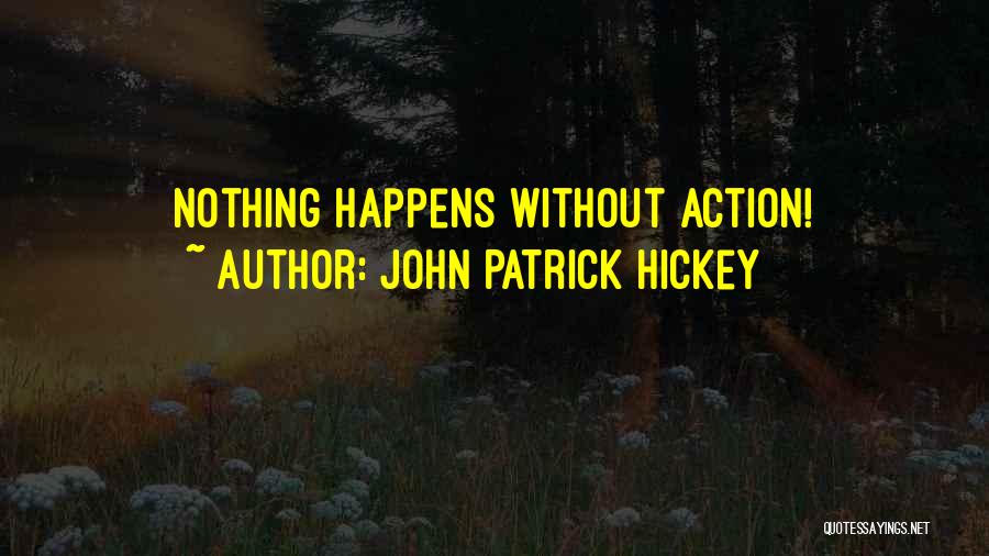 Achievement Goals Quotes By John Patrick Hickey