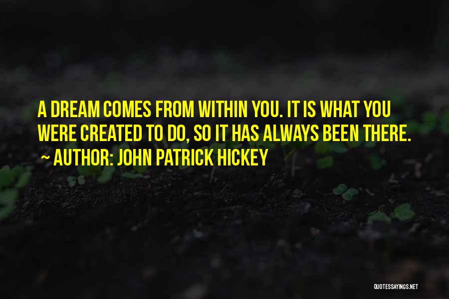 Achievement Goals Quotes By John Patrick Hickey