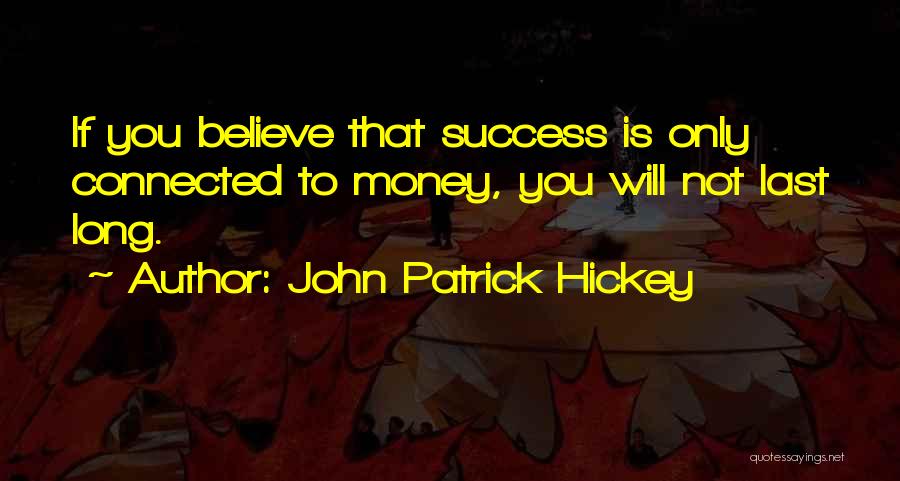 Achievement Goals Quotes By John Patrick Hickey