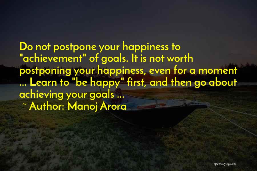 Achievement Goals Quotes By Manoj Arora