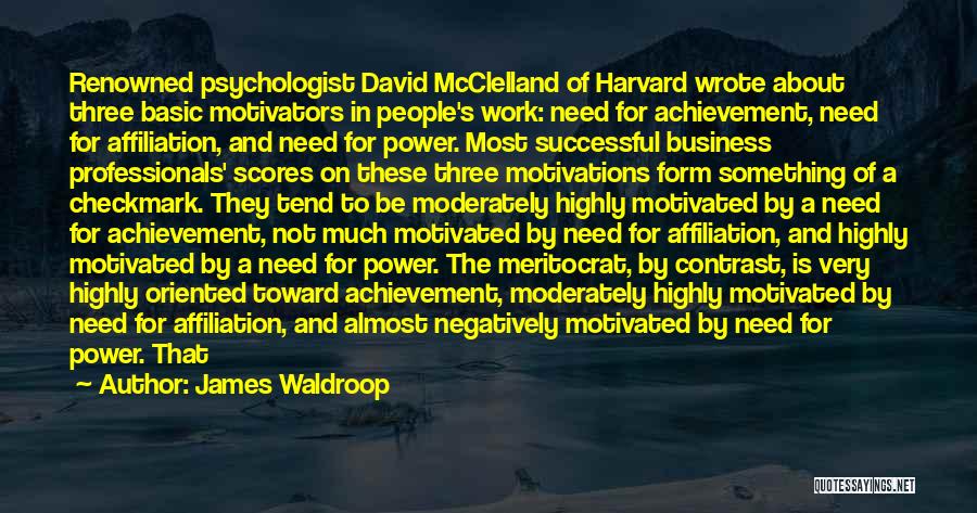 Achievement In Business Quotes By James Waldroop