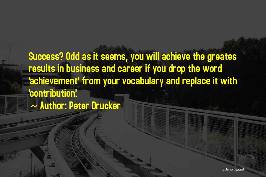 Achievement In Business Quotes By Peter Drucker