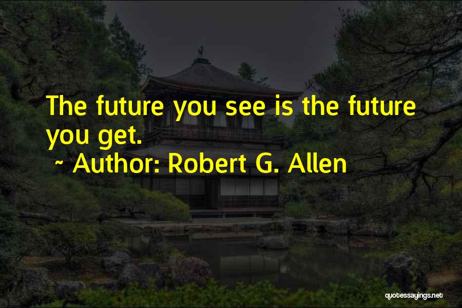 Achievement In Business Quotes By Robert G. Allen