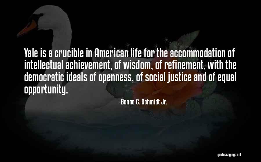 Achievement In Life Quotes By Benno C. Schmidt Jr.