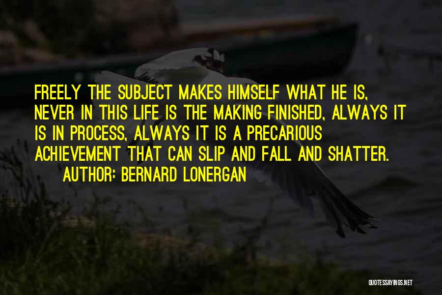 Achievement In Life Quotes By Bernard Lonergan