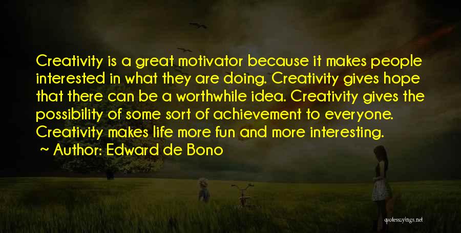 Achievement In Life Quotes By Edward De Bono