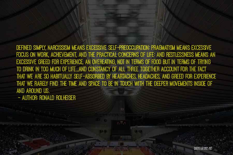 Achievement In Life Quotes By Ronald Rolheiser