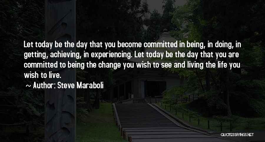 Achievement In Life Quotes By Steve Maraboli