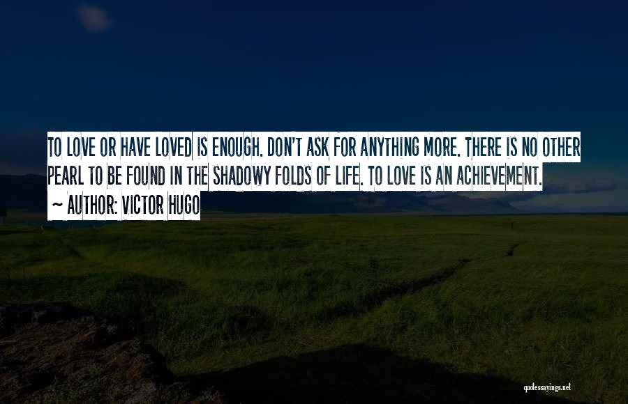 Achievement In Life Quotes By Victor Hugo