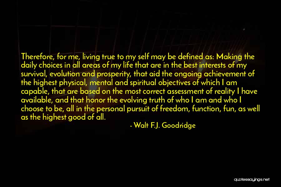 Achievement In Life Quotes By Walt F.J. Goodridge