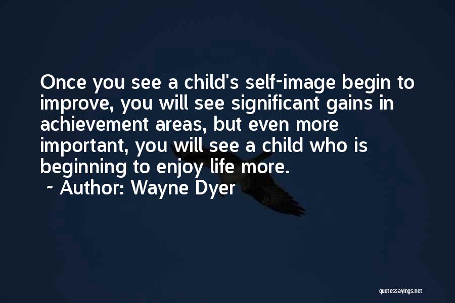 Achievement In Life Quotes By Wayne Dyer