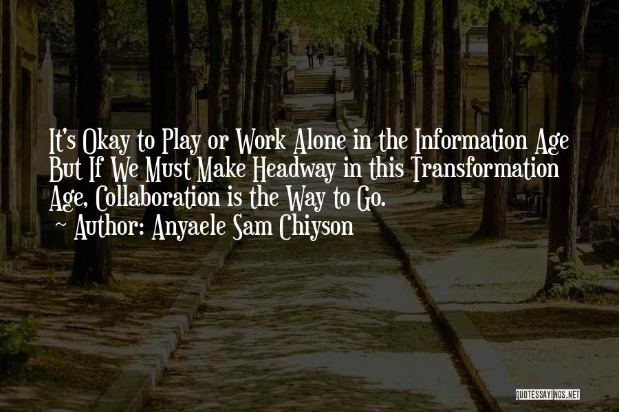 Achievement In Work Quotes By Anyaele Sam Chiyson