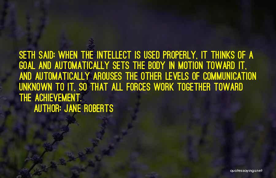 Achievement In Work Quotes By Jane Roberts