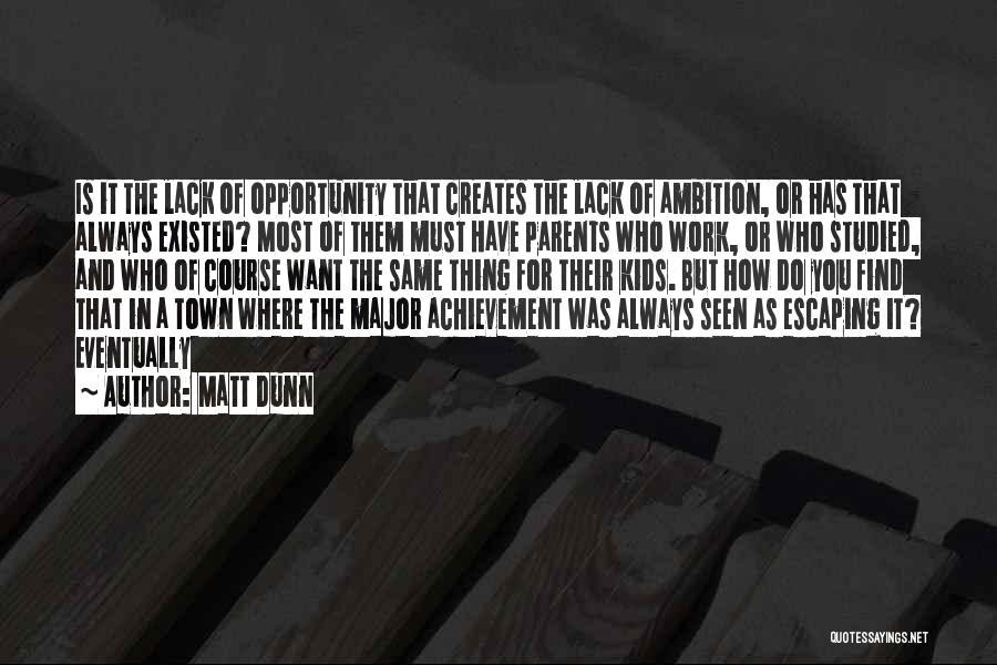 Achievement In Work Quotes By Matt Dunn