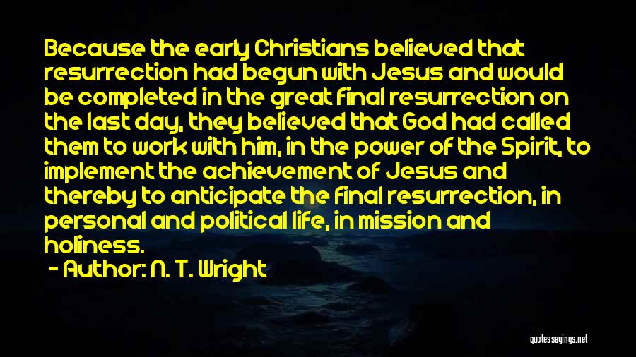 Achievement In Work Quotes By N. T. Wright