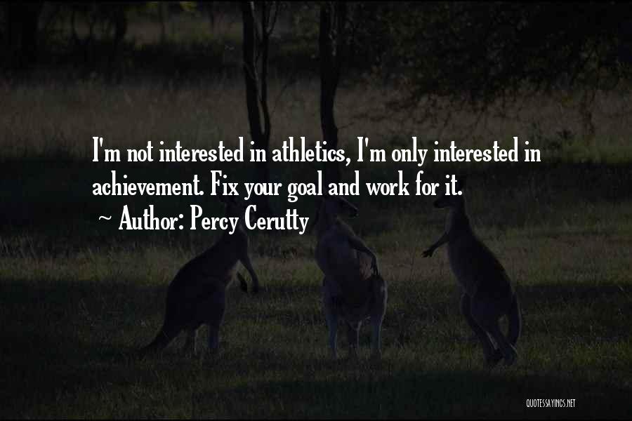 Achievement In Work Quotes By Percy Cerutty
