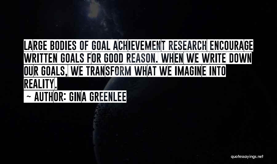 Achievement Of Goals Quotes By Gina Greenlee