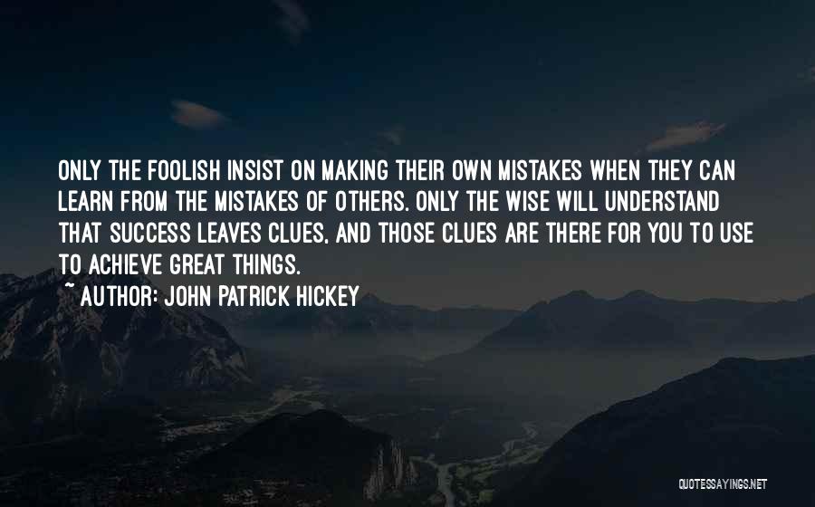 Achievement Of Goals Quotes By John Patrick Hickey