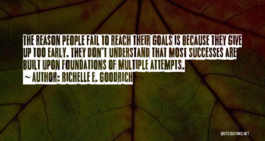 Achievement Of Goals Quotes By Richelle E. Goodrich