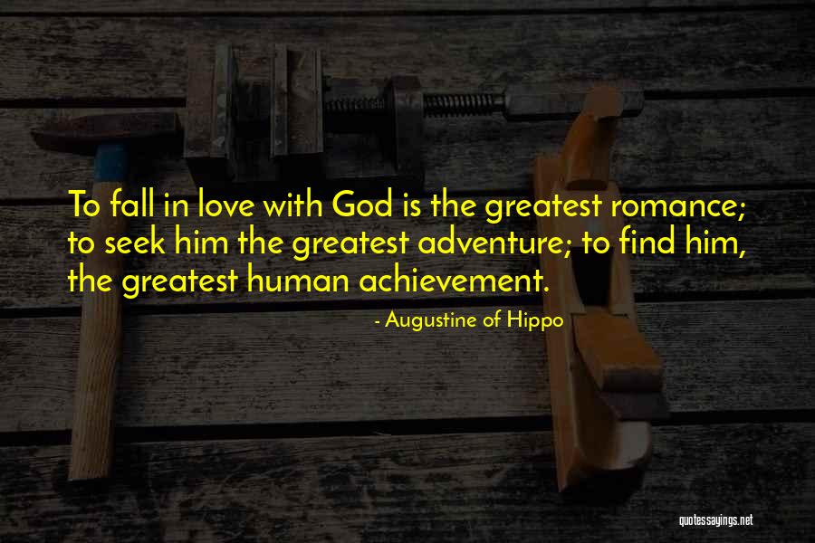 Achievement Of Love Quotes By Augustine Of Hippo