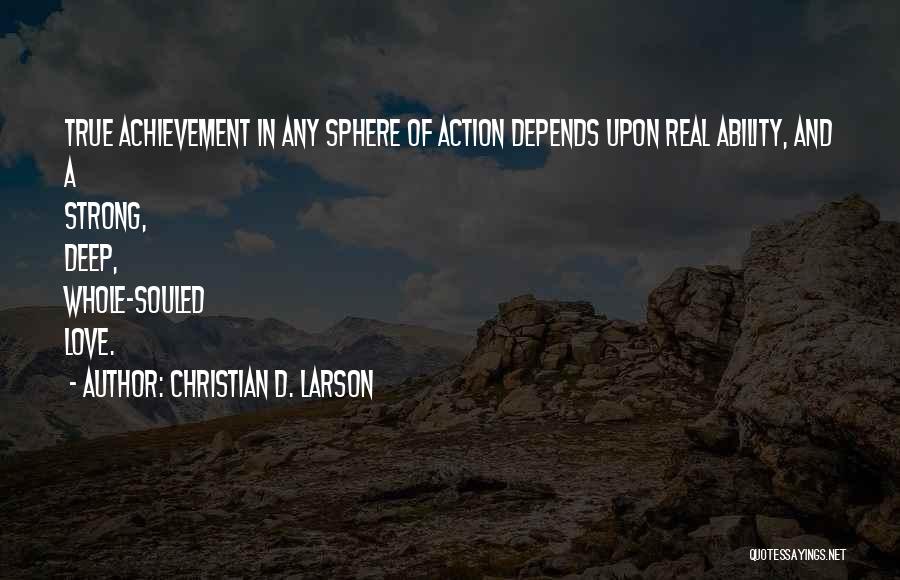 Achievement Of Love Quotes By Christian D. Larson