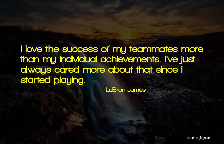 Achievement Of Love Quotes By LeBron James