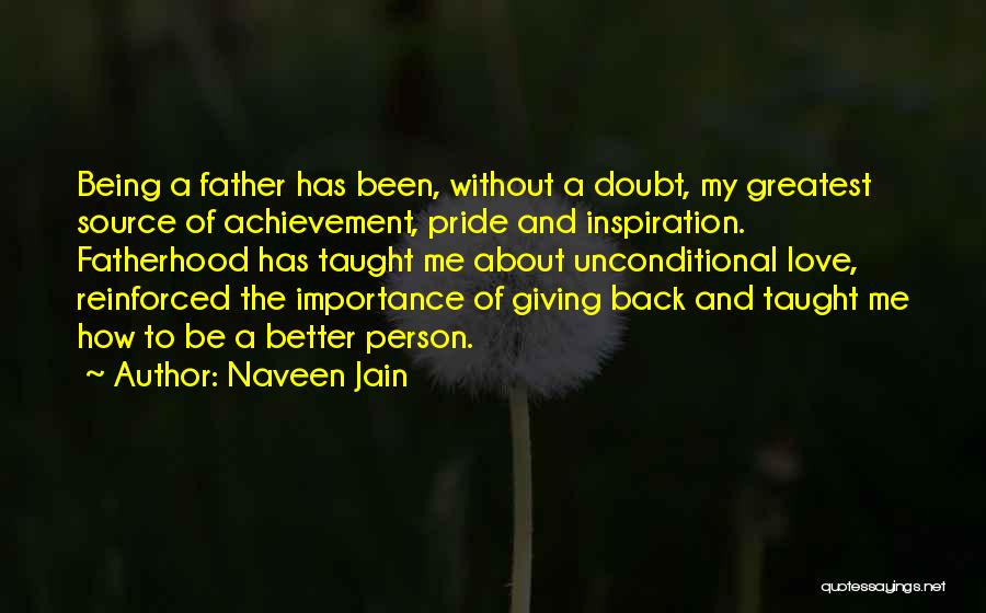 Achievement Of Love Quotes By Naveen Jain