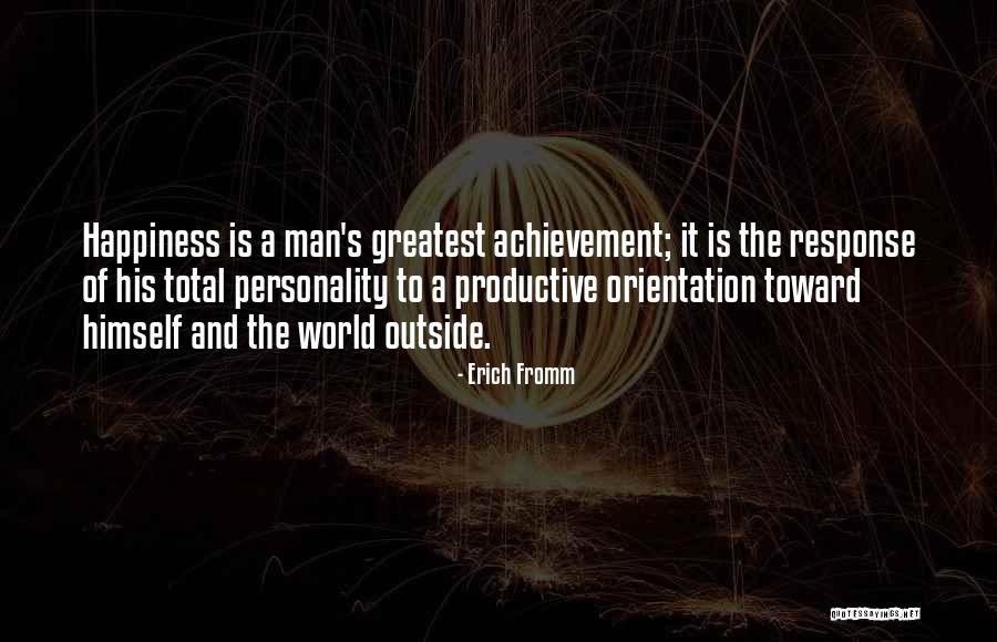 Achievement Orientation Quotes By Erich Fromm Achievement Orientation Quotes By Erich Fromm