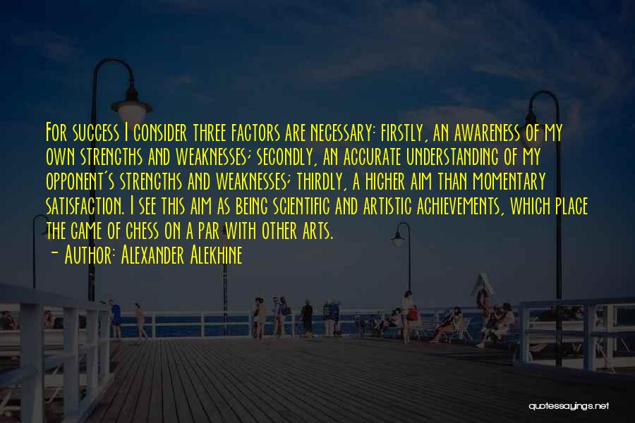 Achievements And Success Quotes By Alexander Alekhine