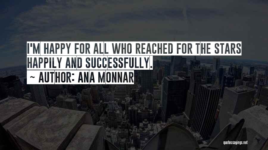 Achievements And Success Quotes By Ana Monnar