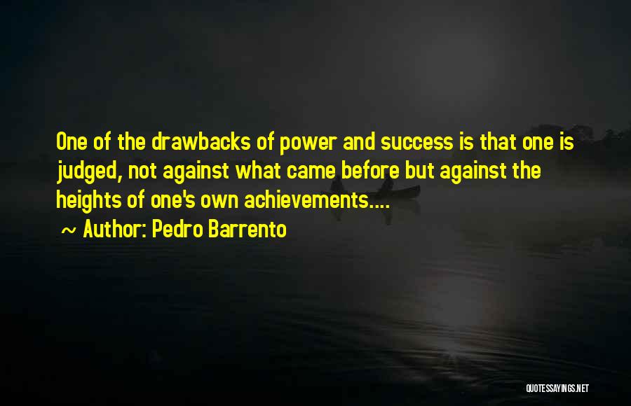Achievements And Success Quotes By Pedro Barrento