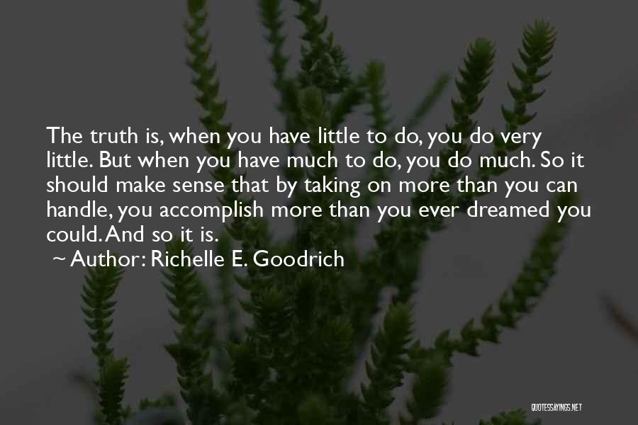 Achievements And Success Quotes By Richelle E. Goodrich