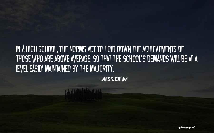 Achievements In School Quotes By James S. Coleman