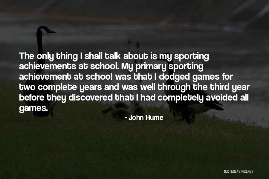 Achievements In School Quotes By John Hume