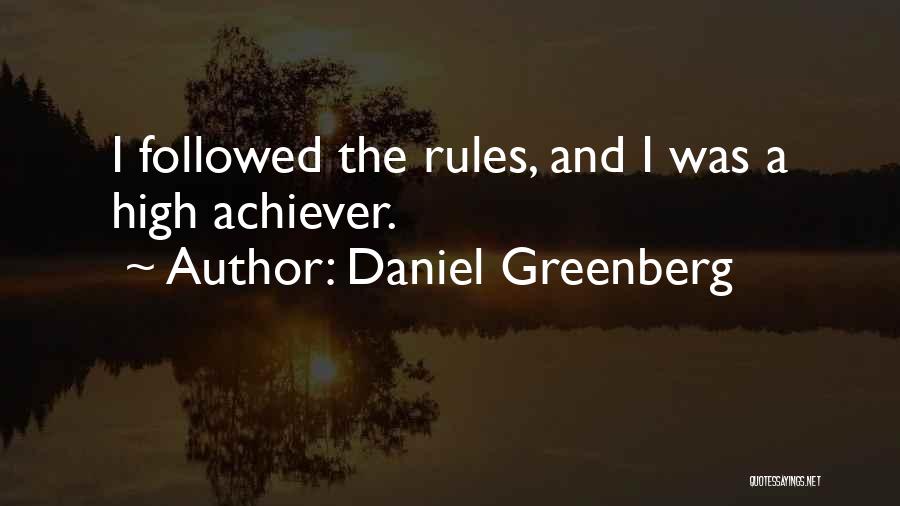 Achiever Quotes By Daniel Greenberg