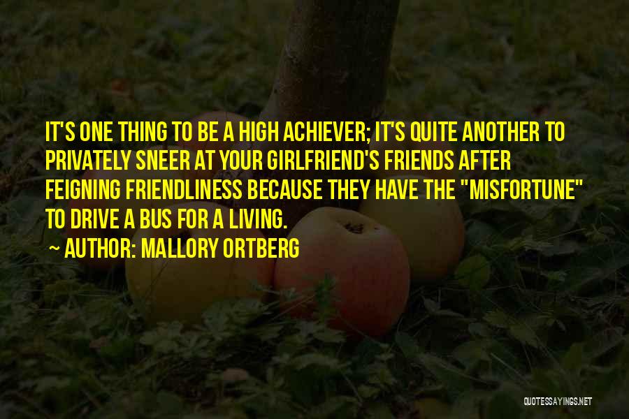 Achiever Quotes By Mallory Ortberg