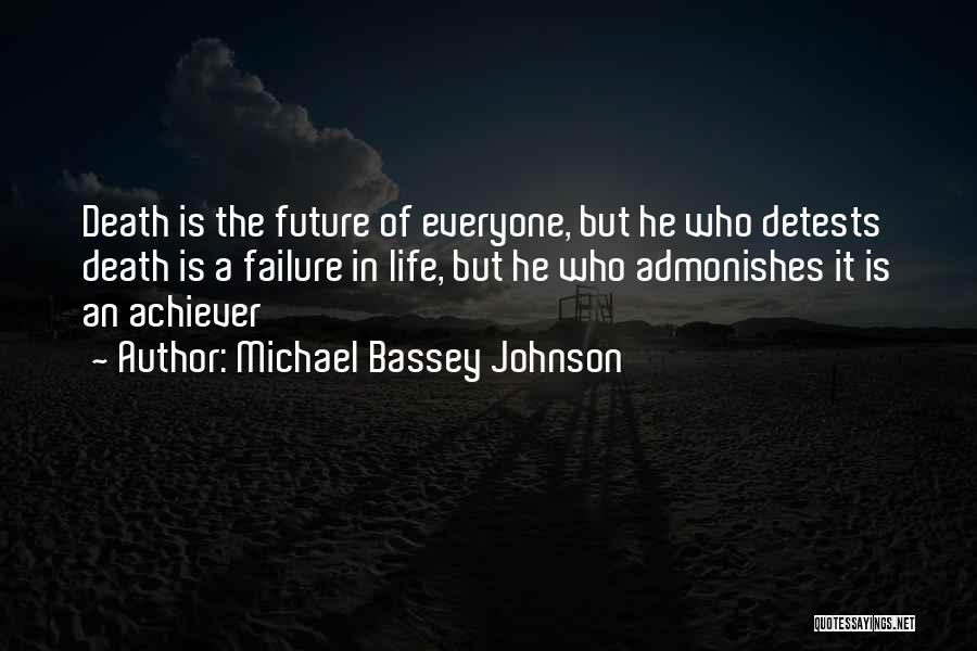 Achiever Quotes By Michael Bassey Johnson