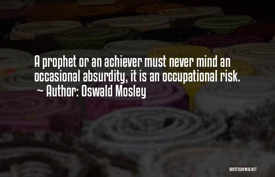 Achiever Quotes By Oswald Mosley