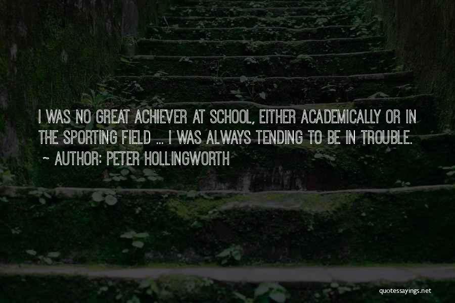 Achiever Quotes By Peter Hollingworth
