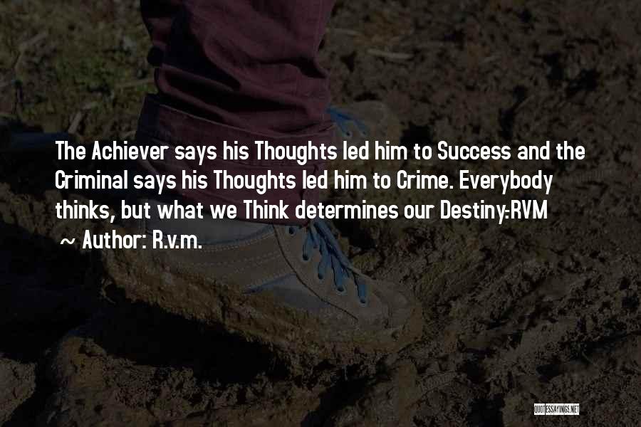 Achiever Quotes By R.v.m.