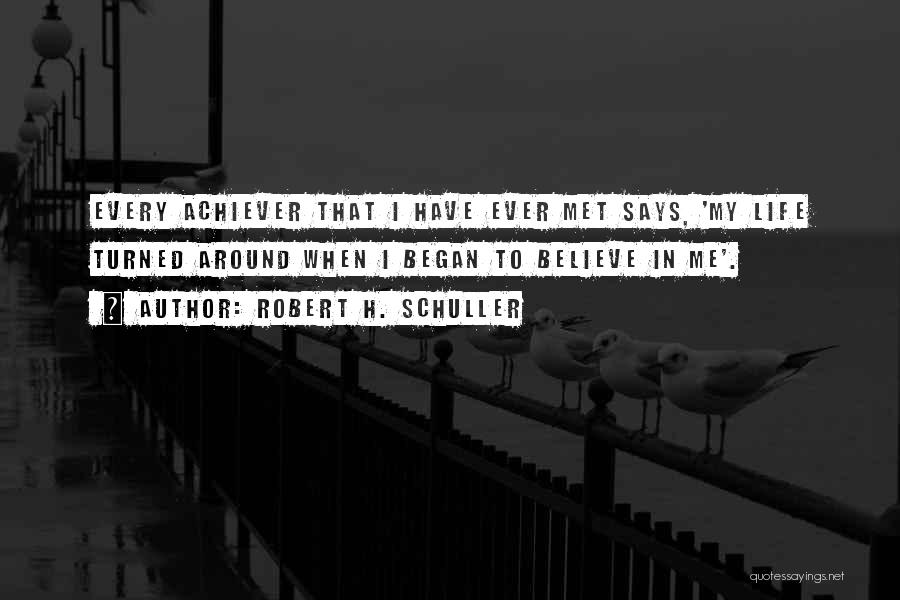 Achiever Quotes By Robert H. Schuller