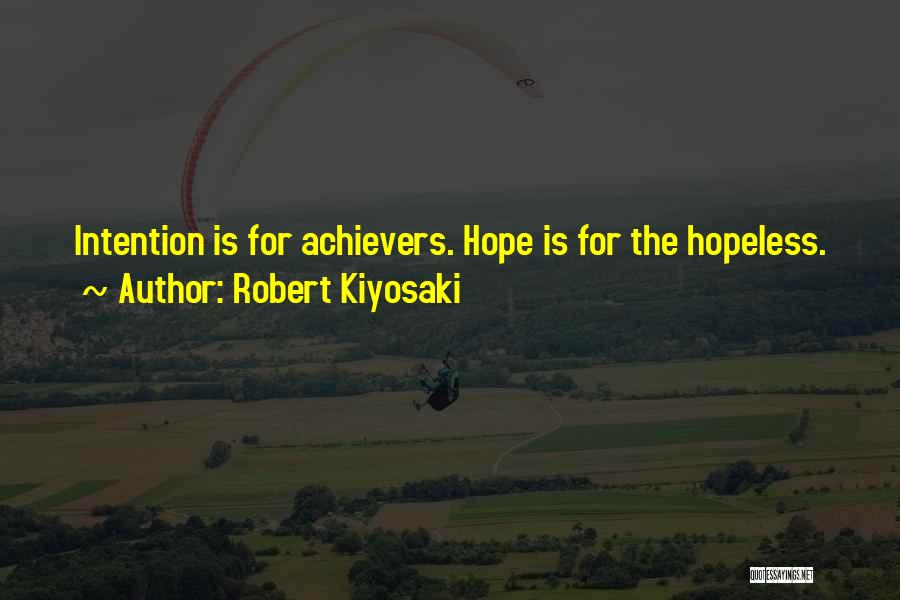 Achiever Quotes By Robert Kiyosaki