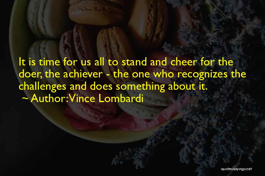 Achiever Quotes By Vince Lombardi