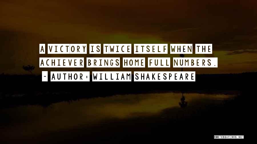 Achiever Quotes By William Shakespeare