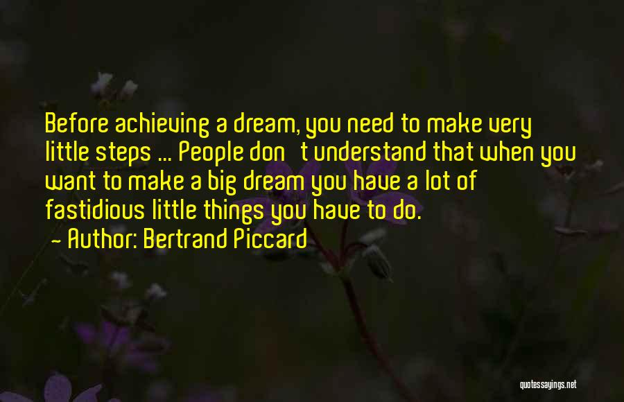 Achieving A Dream Quotes By Bertrand Piccard