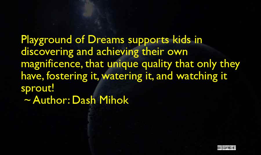 Achieving A Dream Quotes By Dash Mihok
